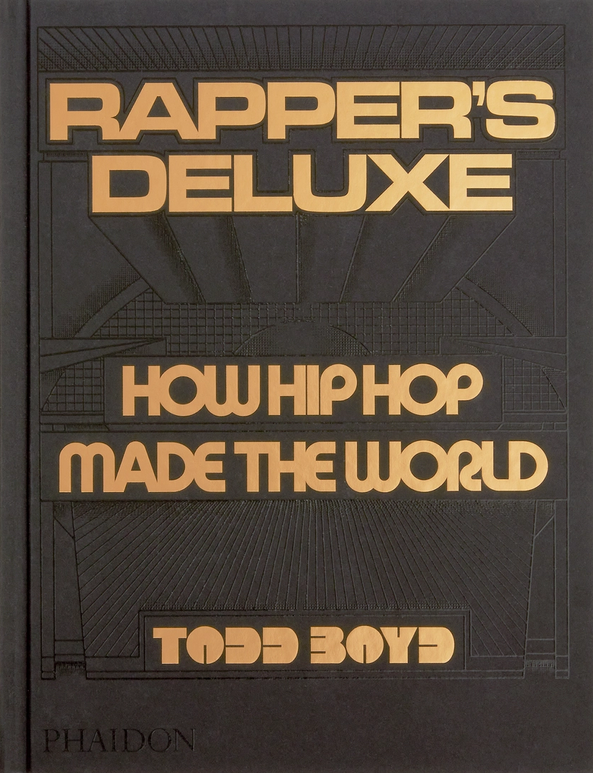 Rapper's Deluxe: How Hip Hop Made The World