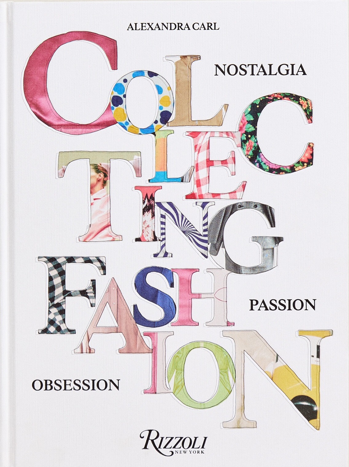 Collecting Fashion: Nostalgia, Passion, Obsession