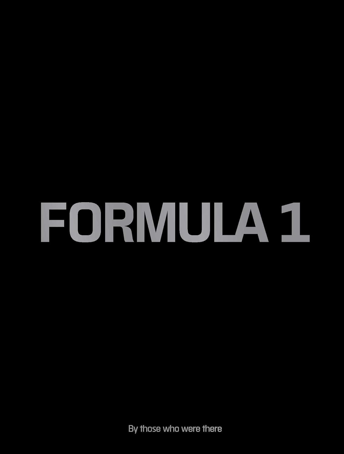 Formula 1: By Those Who Were There